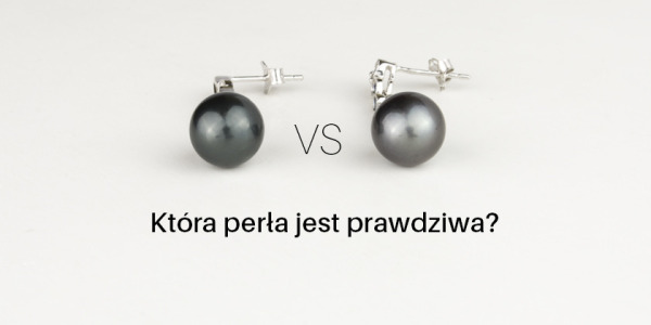 Jak odróżnić perły prawdziwe od sztucznych - czyli jak nie kupić imitacji?